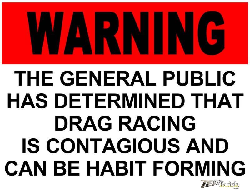 Warning, Drag Racing is Contagious